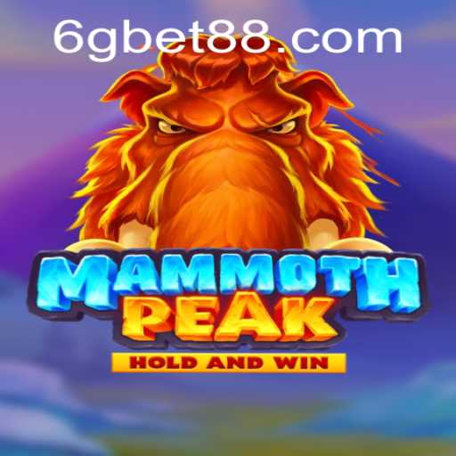 Exploring MammothPeak: A Gaming Adventure with 6gbet